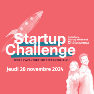 Startup Challenge 2024 à Châteauroux